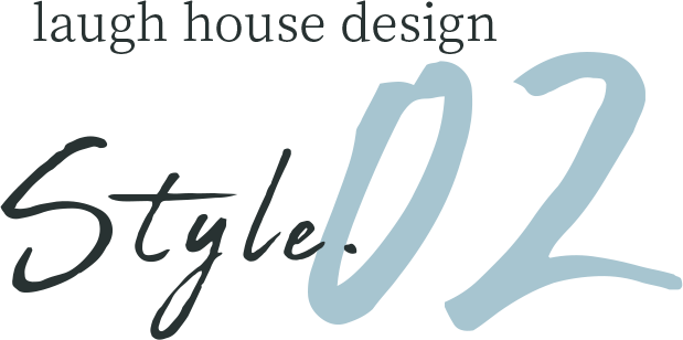 laugh house design　Style.02