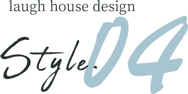 laugh house design　Style.04